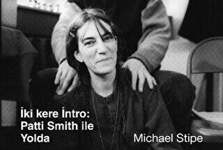 İki Kere İntro : Patti Smith İle Yolda - 1