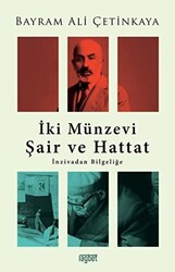 İki Münzevi Şair ve Hattat; İnzivadan Bilgeliğe - 1