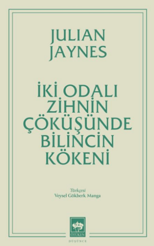 İki Odalı Zihnin Çöküşünde Bilincin Kökeni - 1