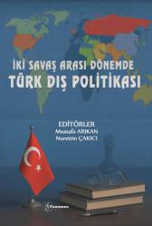 İki Savaş Arası Dönemde Türk Dış Politikası - Fenomen Yayıncılık