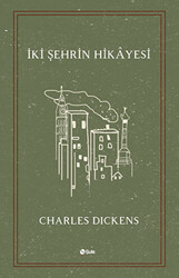 İki Şehrin Hikayesi - Şule Yayınları