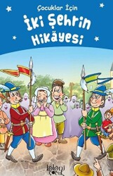 İki Şehrin Hikayesi - Çocuklar İçin - Koloni Çocuk