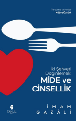 İki Şehveti Dizginlemek: Mide ve Cinsellik - Tahlil Yayınları