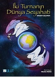 İki Turnanın Dünya Seyahati - Bulut Yayınları