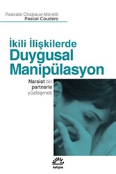İkili İlişkilerde Duygusal Manipülasyon - 1