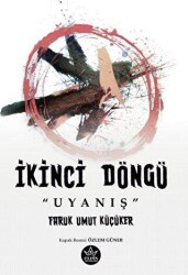 İkinci Döngü “Uyanış” - 1