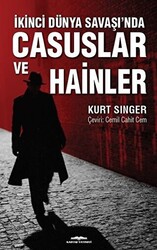 İkinci Dünya Savaşı’nda Casuslar ve Hainler - 1