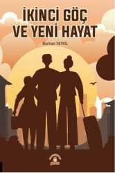 İkinci Göç ve Yeni Hayat - 1
