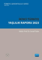 İkinci Türkiye Yaşlılık Raporu 2023 - Nobel Akademik Yayıncılık