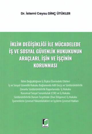 İklim Değişikliği ile Mücadelede İş ve Sosyal Güvenlik Hukukunun Araçları, İşin ve İşçinin Korunması - 1