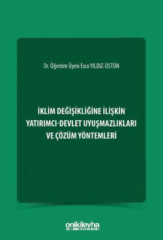 İklim Değişikliğine İlişkin Yatırımcı-Devlet Uyuşmazlıkları ve Çözüm Yöntemleri - 1