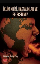 İklim Krizi, Hastalıklar ve Geleceğimiz - Nobel Bilimsel Eserler