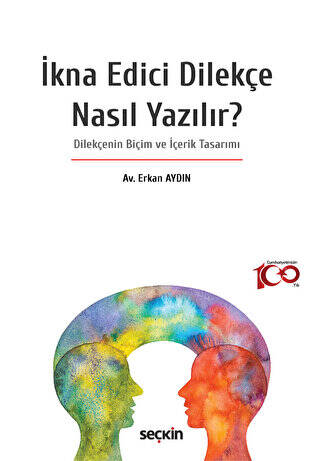 İkna Edici Dilekçe Nasıl Yazılır? -Dilekçenin Biçim ve İçerik Tasarımı - 1