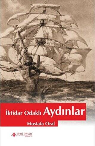 İktidar Odaklı Aydınlar - 1