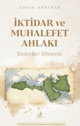 İktidar ve Muhalefet Ahlakı - Fecr Yayınları