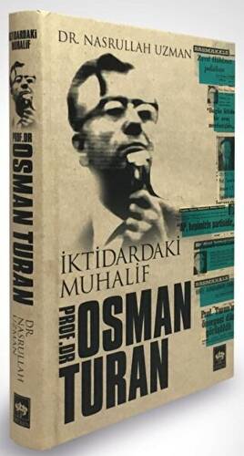 İktidardaki Muhalif Prof. Dr. Osman Turan - 1