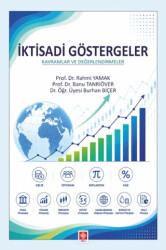İktisadi Göstergeler: Kavramlar ve Değerlendirmeler - Ekin Basım Yayın