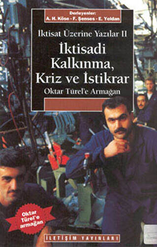 İktisadi Kalkınma Kriz ve İstikrar - İktisat Üzerine Yazılar 2 - 1