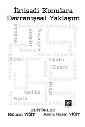 İktisadi Konulara Davranışsal Yaklaşım - Gazi Kitabevi