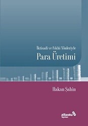 İktisadi ve Fıkhi Yönleriyle Para Üretimi - 1