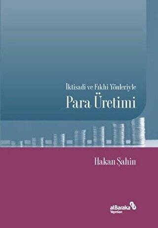 İktisadi ve Fıkhi Yönleriyle Para Üretimi - 1