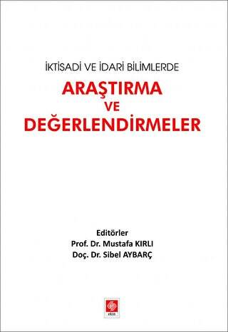 İktisadi ve İdari Bilimlerde Araştırma ve Değerlendirmeler - 1