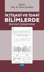 İktisadi ve İdari Bilimlerde Güncel Çalışmalar - Nobel Akademik Yayıncılık