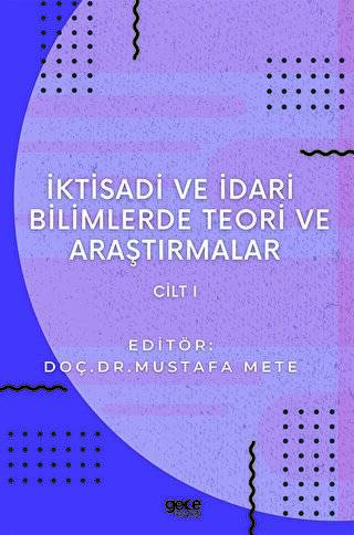 İktisadi ve İdari Bilimlerde Teori ve Araştırmalar Cilt 1 - 1