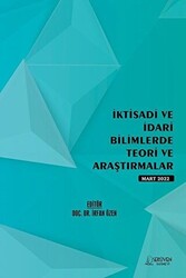 İktisadi ve İdari Bilimlerde Teori ve Araştırmalar - Mart 2022 - 1