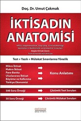 İktisadın Anatomisi - KPSS, Kaymakamlık, Sayıştay, Gelir Uzmanlığı, Bankaların Müfettişlik ve Uzmanlık Sınavları Başta Olmak Üzere Tüm Sınavlar İçin İktisat - 1