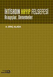 İktisadın Kayıp Felsefesi - Bağlam Yayınları
