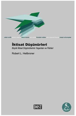 İktisat Düşünürleri Büyük İktisat Düşünürlerinin Yaşamları ve Fikirleri - 1
