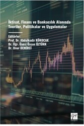 İktisat, Finans ve Bankacılık Alanında Teoriler, Politikalar ve Uygulamalar - 1