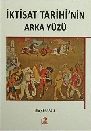 İktisat Tarihi`nin Arka Yüzü - 1