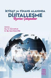 İktisat ve Finans Alanında Dijitalleşme Üzerine Çalışmalar - Necmettin Erbakan Üniversitesi Yayınları