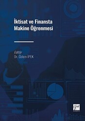İktisat ve Finansta Makine Öğrenmesi - Gazi Kitabevi