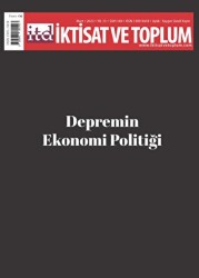 İktisat ve Toplum Dergisi 149. Sayı: Depremin Ekonomi Politiği - 1