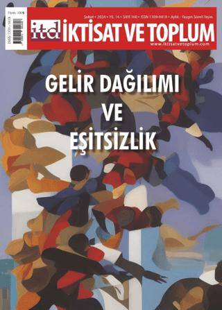 İktisat ve Toplum Dergisi 160. Sayı Gelir Dağılımı ve Eşitsizlik - 1