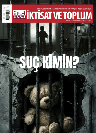 İktisat ve Toplum Dergisi 186. Sayı Suç Kimin? - 1