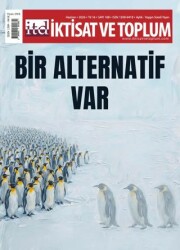 İktisat ve Toplum Dergisi 188. Sayı Bir Alternatif Var - İktisat ve Toplum Dergisi
