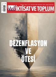 İktisat ve Toplum Dergisi 190. Sayı Dezenflasyon ve Ötesi - İktisat ve Toplum Dergisi