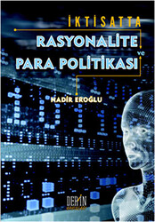 İktisatta Rasyonalite ve Para Politikası - 1