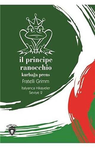 Il Principe Ranocchio Kurbağa Prens İtalyanca Hikayeler Seviye 2 - 1