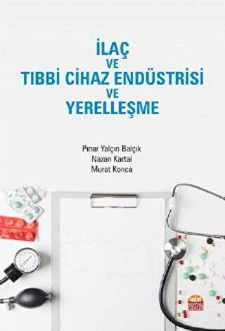 İlaç ve Tıbbi Cihaz Endüstrisi ve Yerelleşme - 1