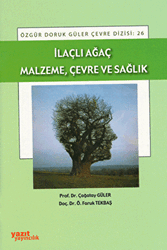 İlaçlı Ağaç Malzeme, Çevre ve Sağlık - 1