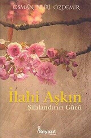 İlahi Aşkın Şifalandırıcı Gücü - 1