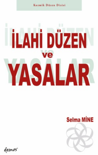 İlahi Düzen ve Yasalar - 1