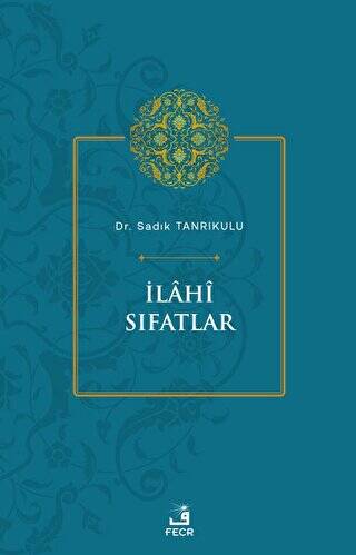 İlahi Sıfatlar - 1