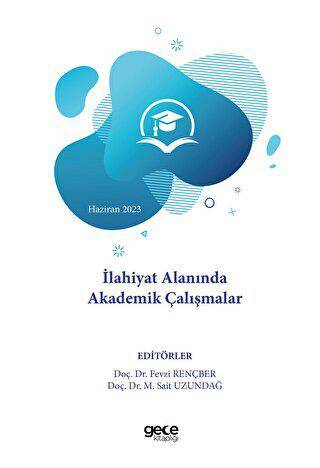 İlahiyat Alanında Akademik Çalışmalar - Haziran 2023 - 1
