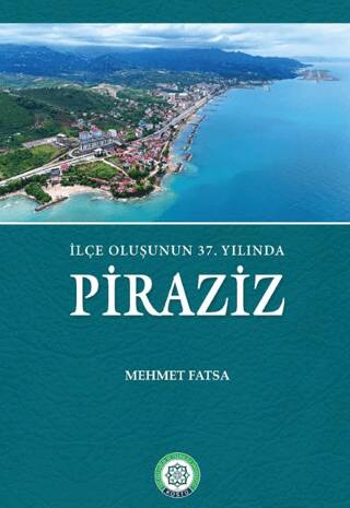 İlçe Oluşunun 37. Yılında Piraziz - 1